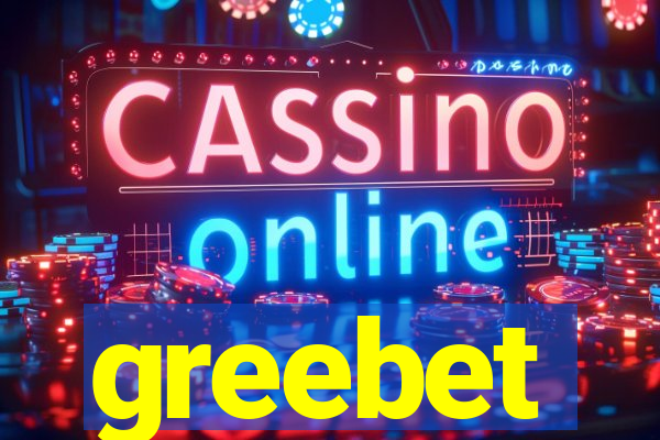 greebet