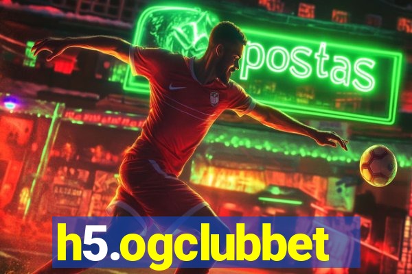 h5.ogclubbet