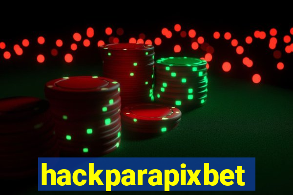 hackparapixbet