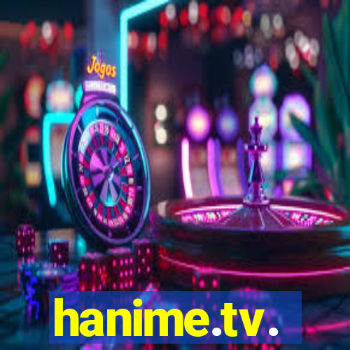 hanime.tv.