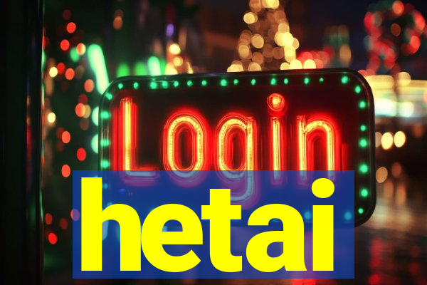 hetai