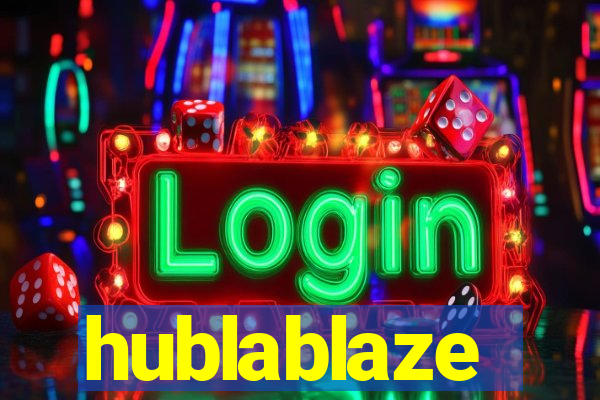 hublablaze