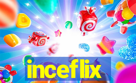 inceflix