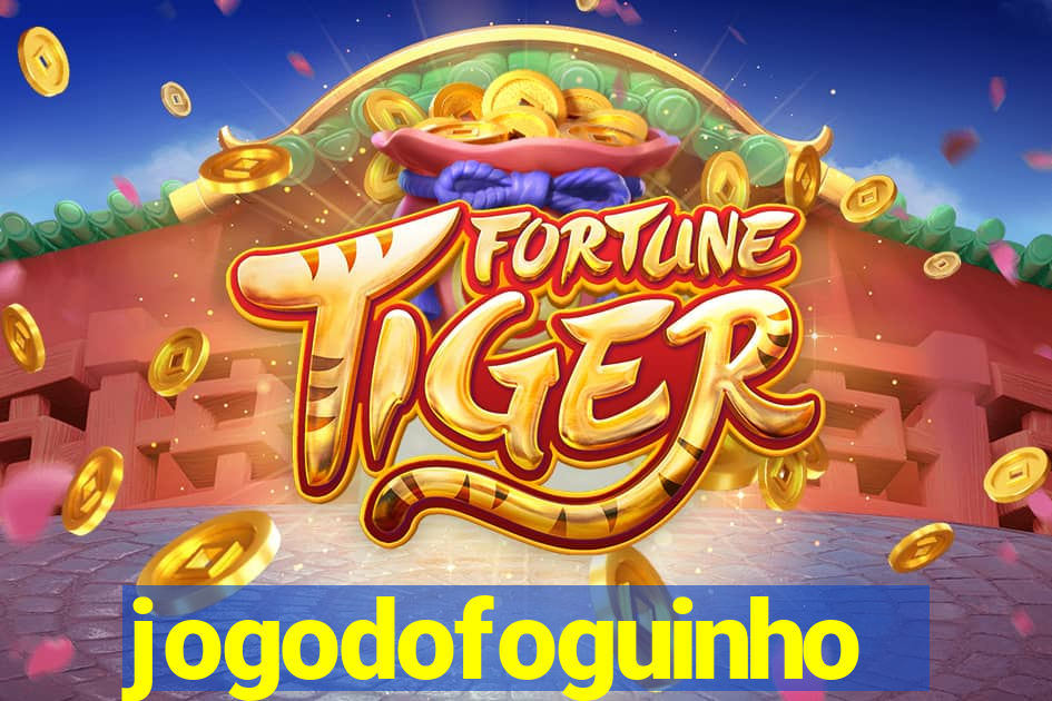 jogodofoguinho