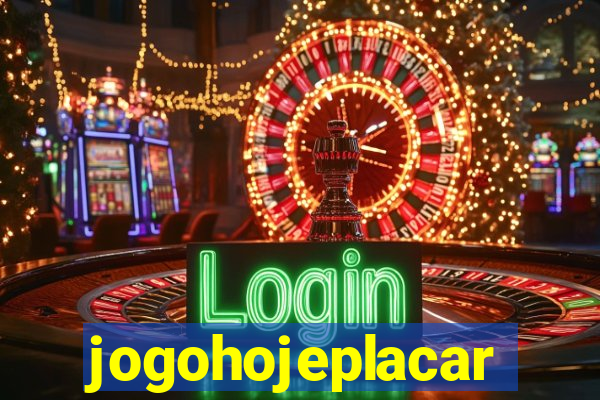 jogohojeplacar