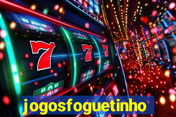jogosfoguetinho