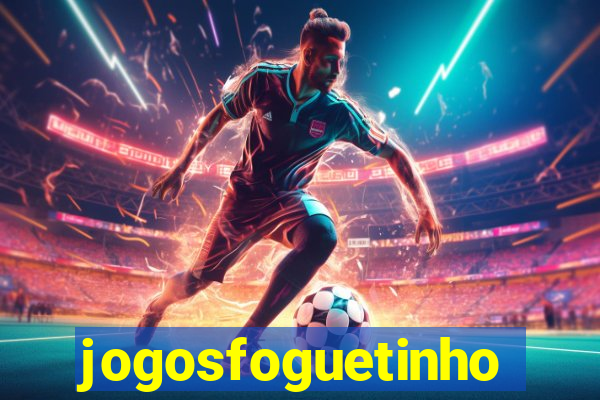 jogosfoguetinho