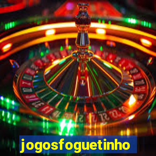 jogosfoguetinho