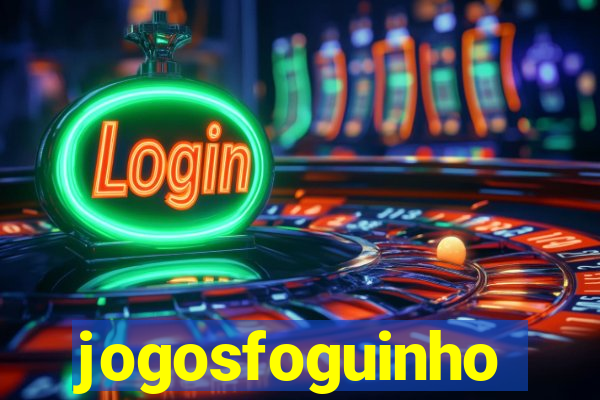 jogosfoguinho