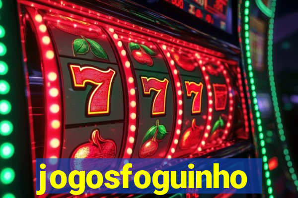 jogosfoguinho