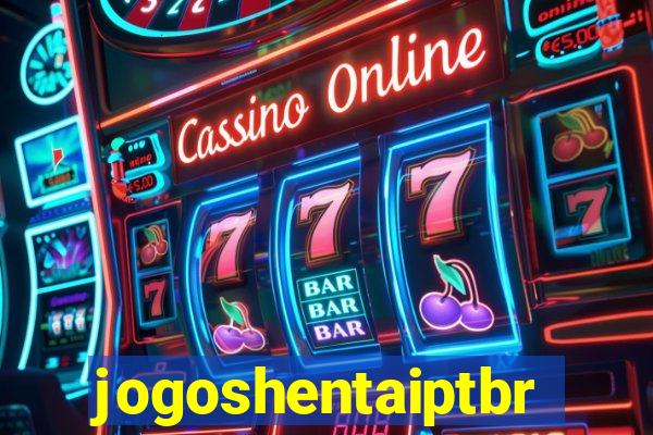 jogoshentaiptbr