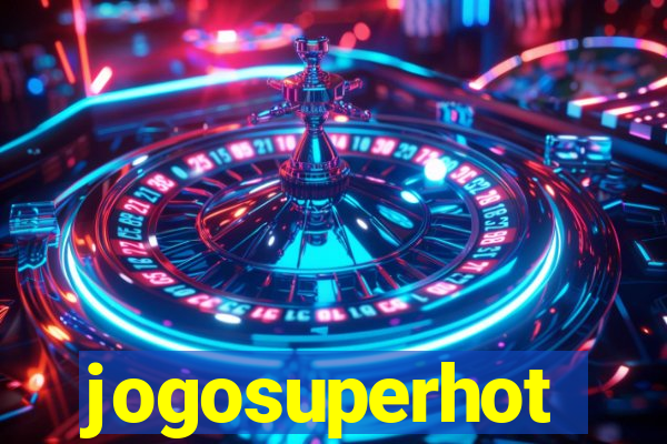 jogosuperhot