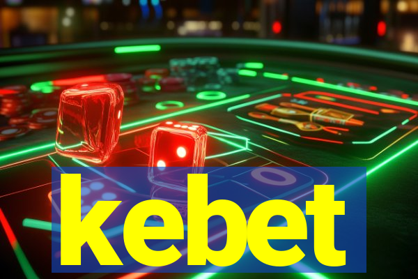 kebet