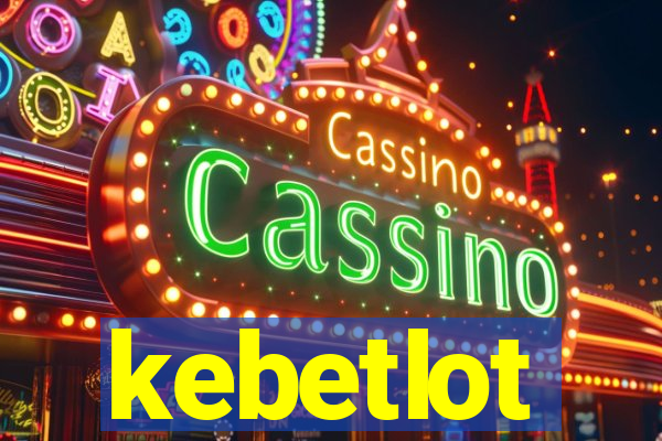 kebetlot