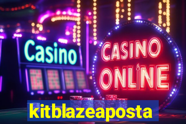 kitblazeaposta