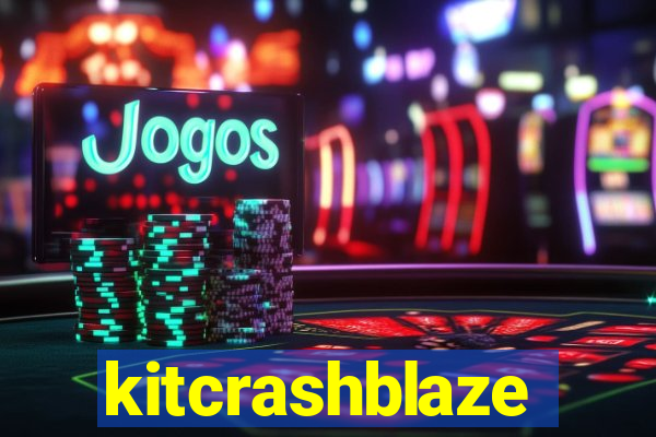 kitcrashblaze