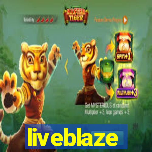 liveblaze