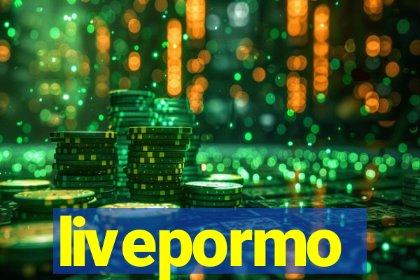 livepormo