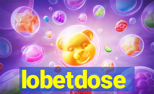 lobetdose