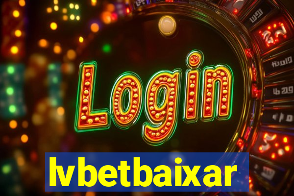 lvbetbaixar