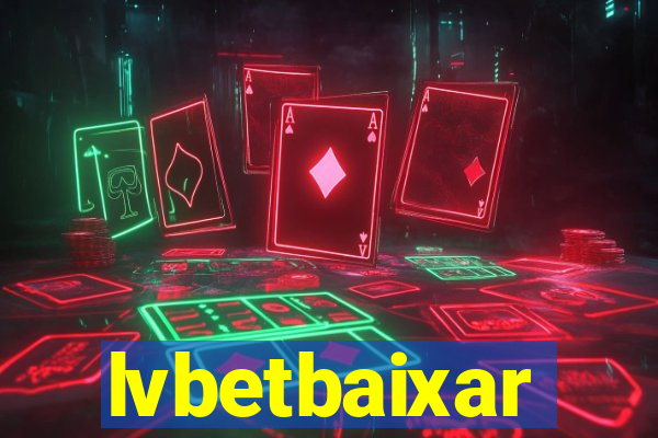 lvbetbaixar