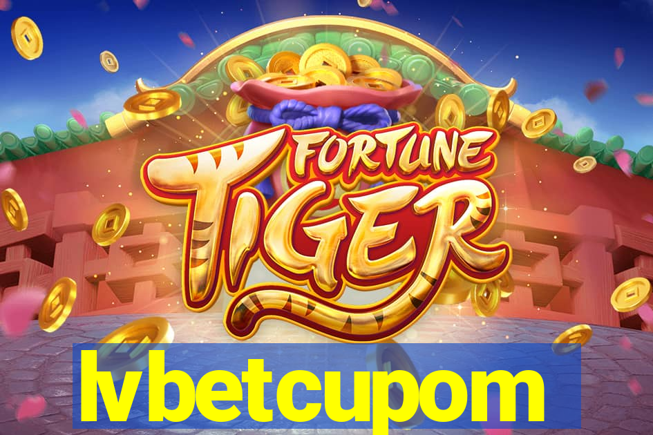 lvbetcupom