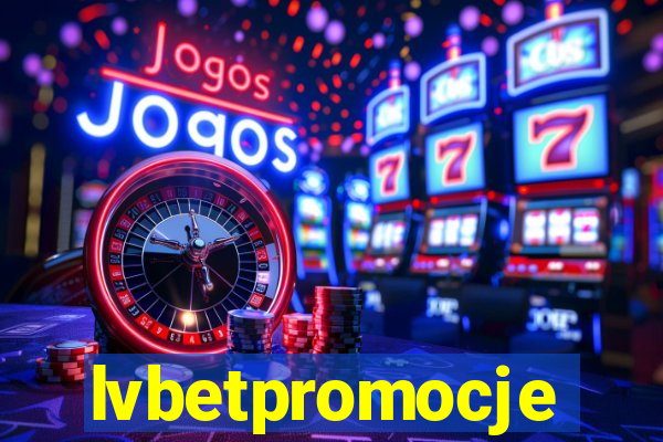 lvbetpromocje