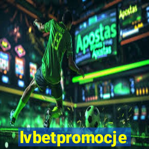 lvbetpromocje