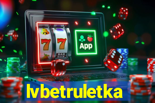 lvbetruletka