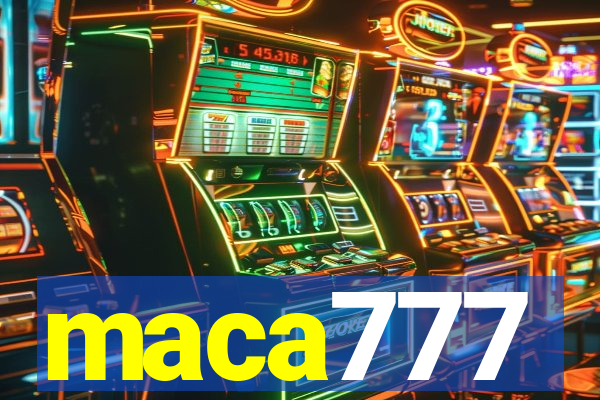 maca777