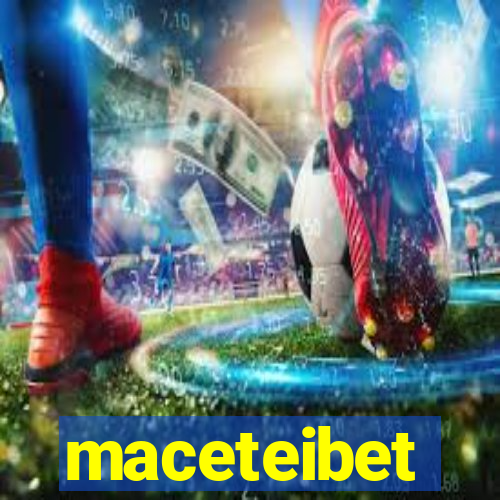 maceteibet
