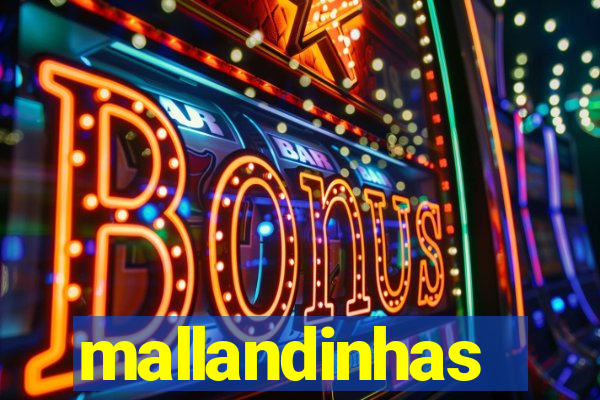 mallandinhas