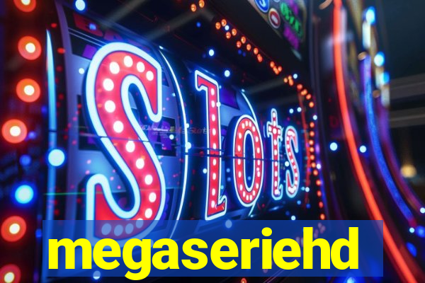 megaseriehd