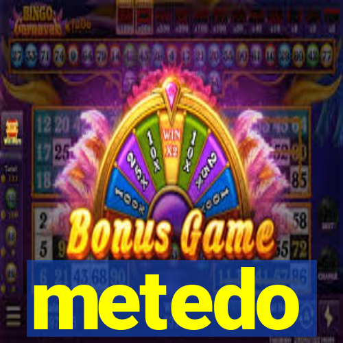 metedo