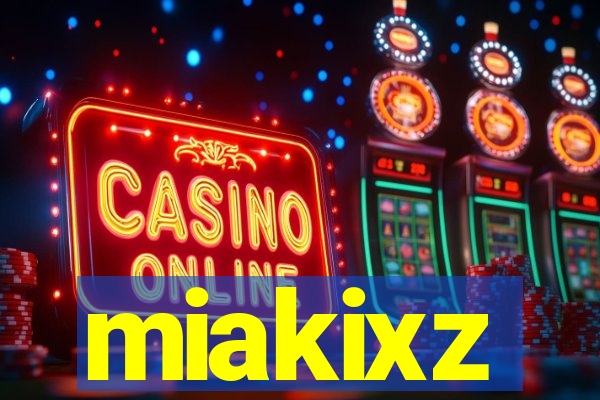 miakixz