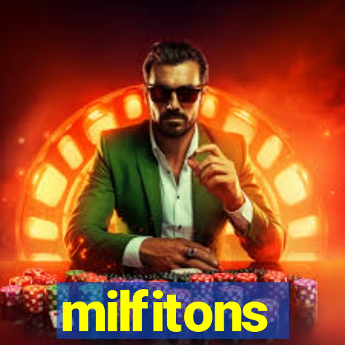 milfitons