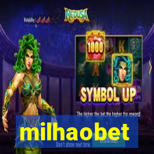 milhaobet