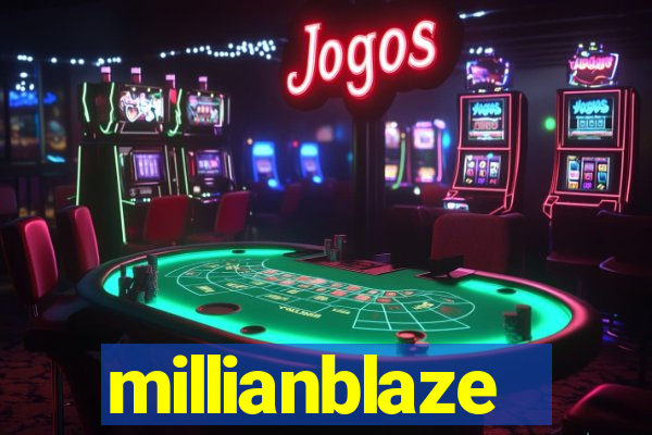 millianblaze