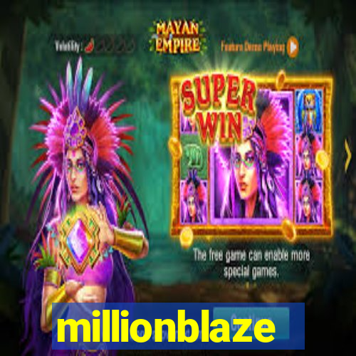 millionblaze