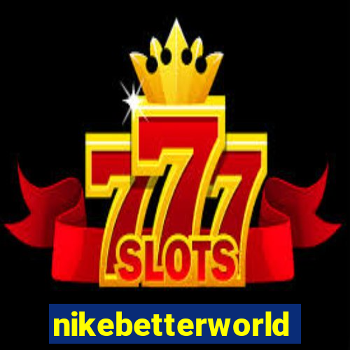 nikebetterworld.com