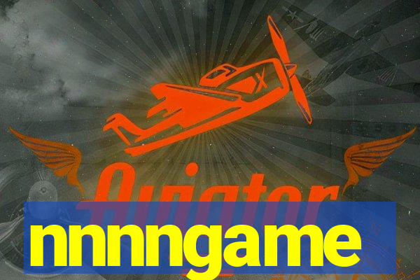 nnnngame