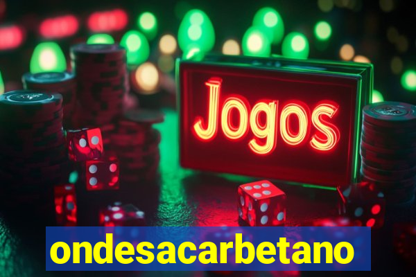 ondesacarbetano