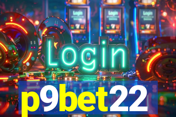 p9bet22