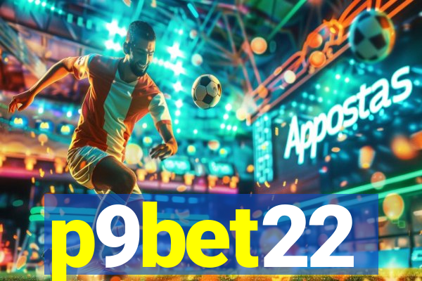 p9bet22