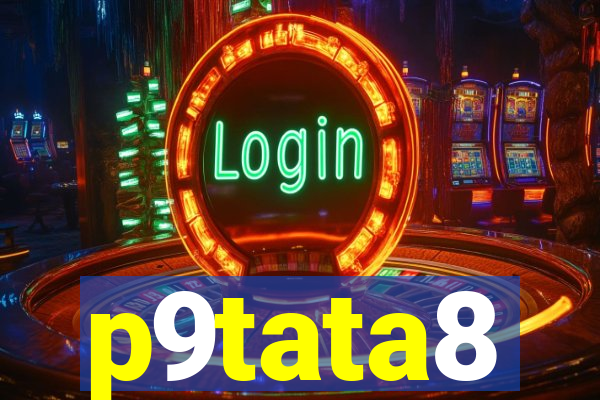 p9tata8