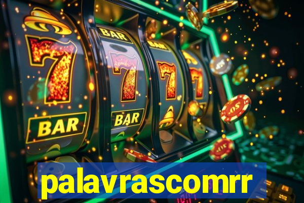 palavrascomrr