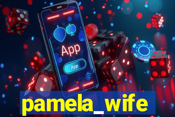 pamela_wife