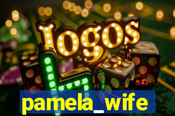 pamela_wife