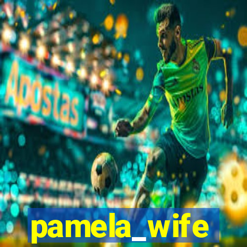 pamela_wife