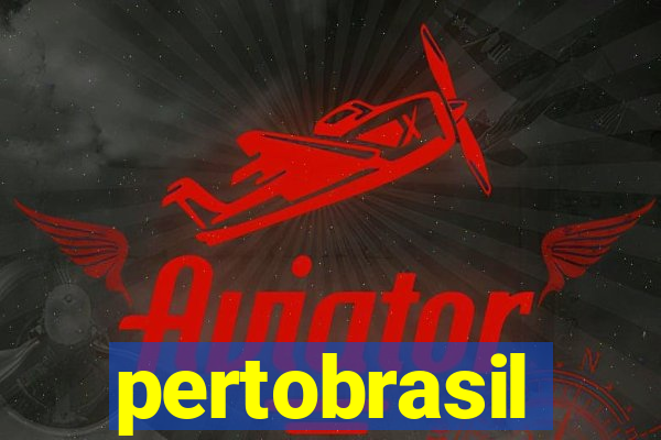 pertobrasil